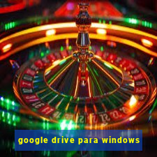 google drive para windows